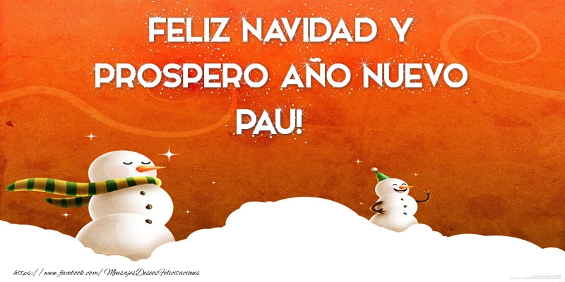 Felicitaciones de Navidad - Muñeco De Nieve | FELIZ NAVIDAD Y PROSPERO AÑO NUEVO Pau!