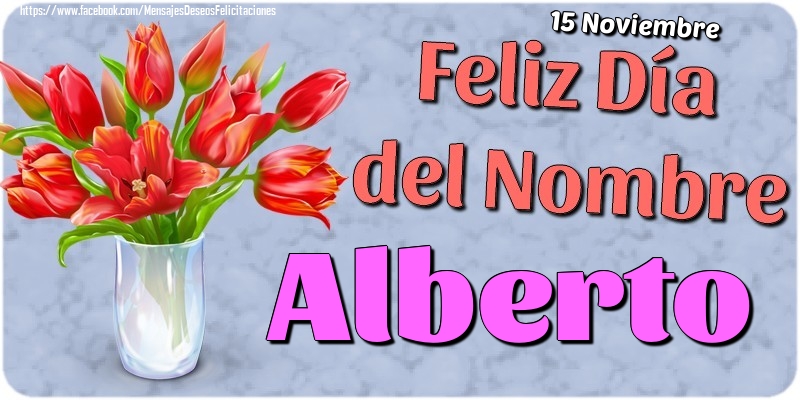 Felicitaciones de Onomástica - 15 Noviembre - Feliz Día del Nombre Alberto!