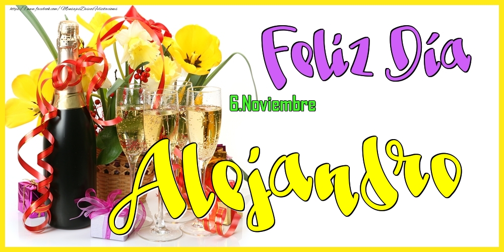 Felicitaciones de Onomástica - 6.Noviembre - Feliz Día Alejandro!