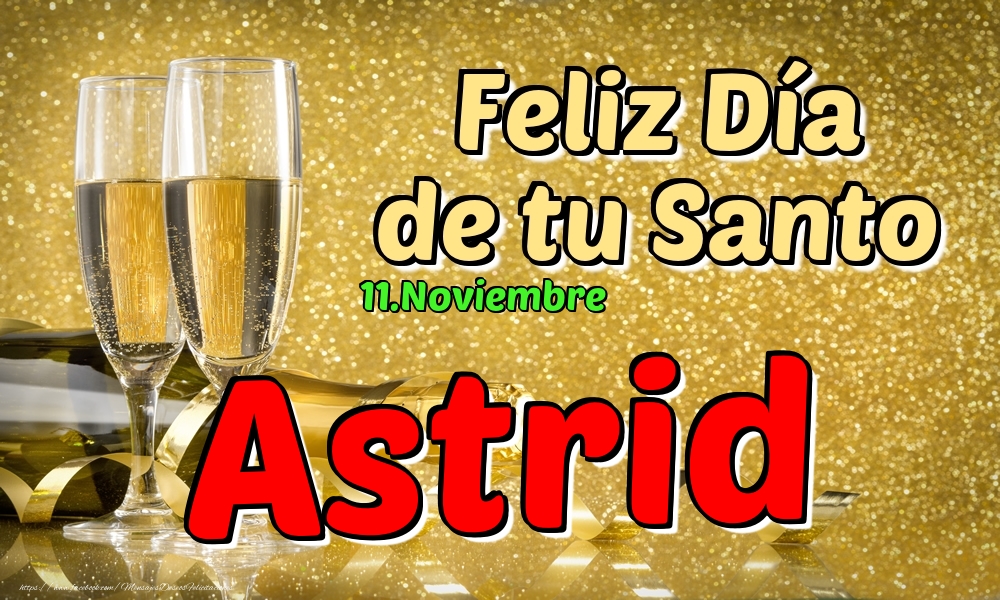 Felicitaciones de Onomástica - 11.Noviembre - Feliz Día de tu Santo Astrid!