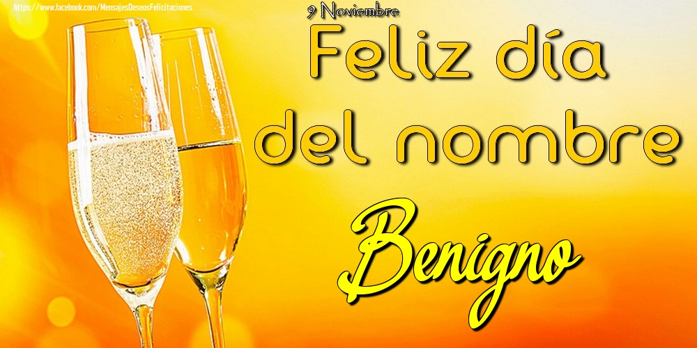 Felicitaciones de Onomástica - 9 Noviembre - Feliz día del nombre Benigno!