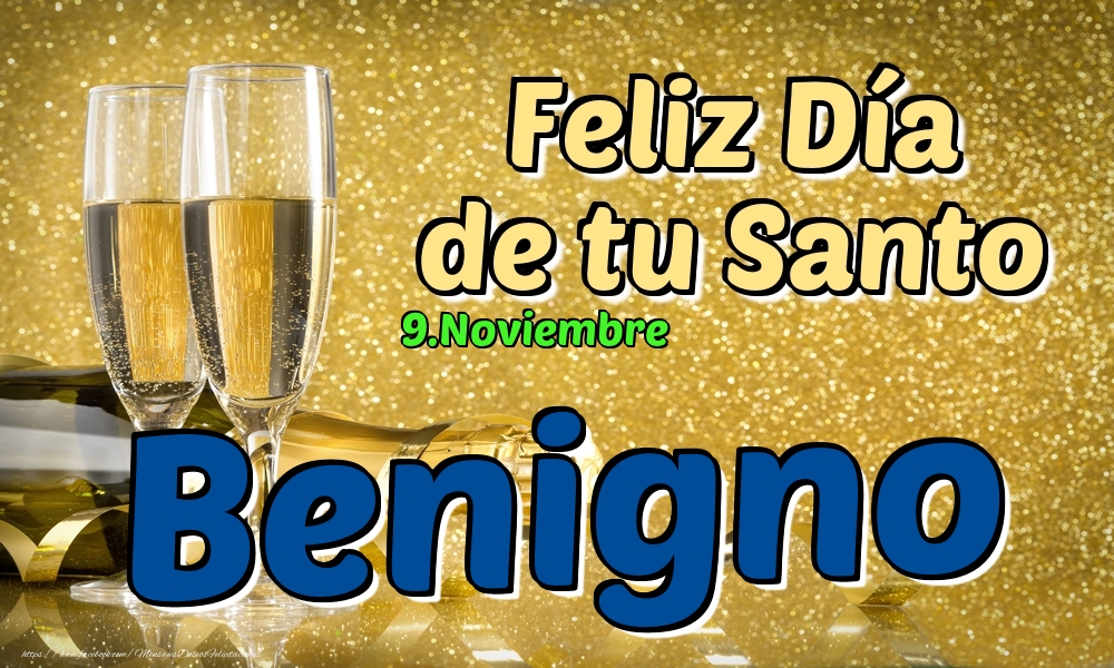 Felicitaciones de Onomástica - 9.Noviembre - Feliz Día de tu Santo Benigno!