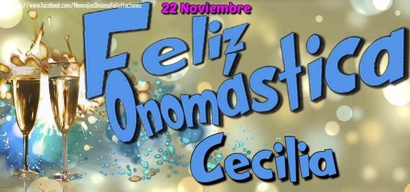 Felicitaciones de Onomástica - 22 Noviembre - Feliz Onomástica Cecilia!