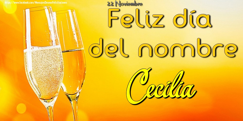 Felicitaciones de Onomástica - 22 Noviembre - Feliz día del nombre Cecilia!