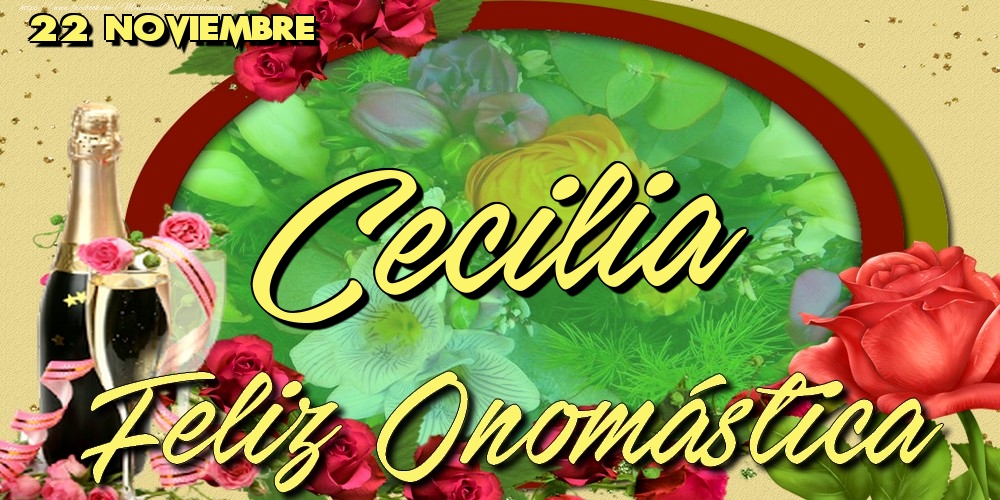 Felicitaciones de Onomástica - 22 Noviembre - Feliz Día de tu Santo Cecilia!Feliz Onomástica