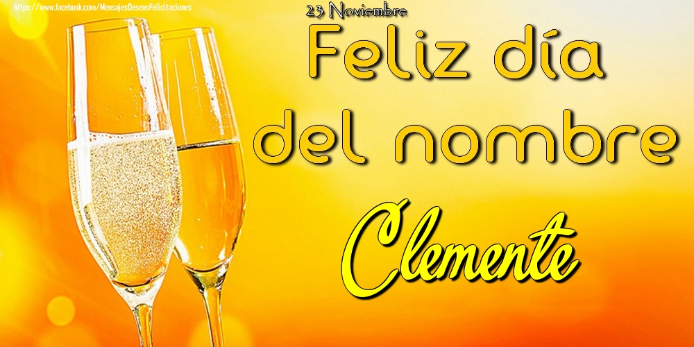 Felicitaciones de Onomástica - 23 Noviembre - Feliz día del nombre Clemente!