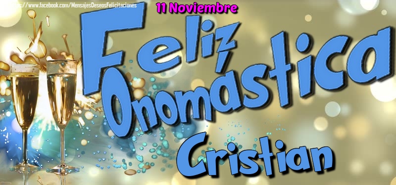 Felicitaciones de Onomástica - 11 Noviembre - Feliz Onomástica Cristian!