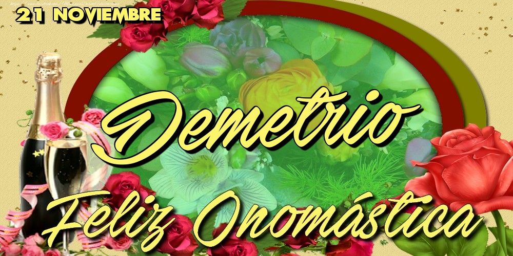 Felicitaciones de Onomástica - 21 Noviembre - Feliz Día de tu Santo Demetrio!Feliz Onomástica