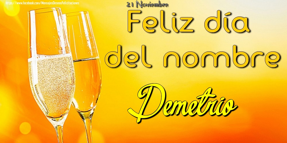 Felicitaciones de Onomástica - 21 Noviembre - Feliz día del nombre Demetrio!