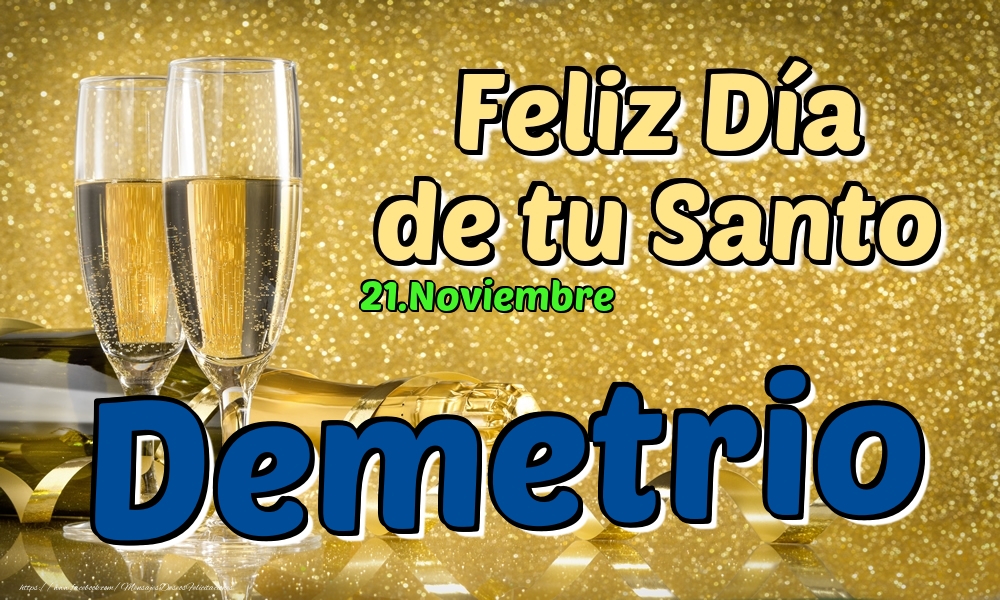 Felicitaciones de Onomástica - 21.Noviembre - Feliz Día de tu Santo Demetrio!