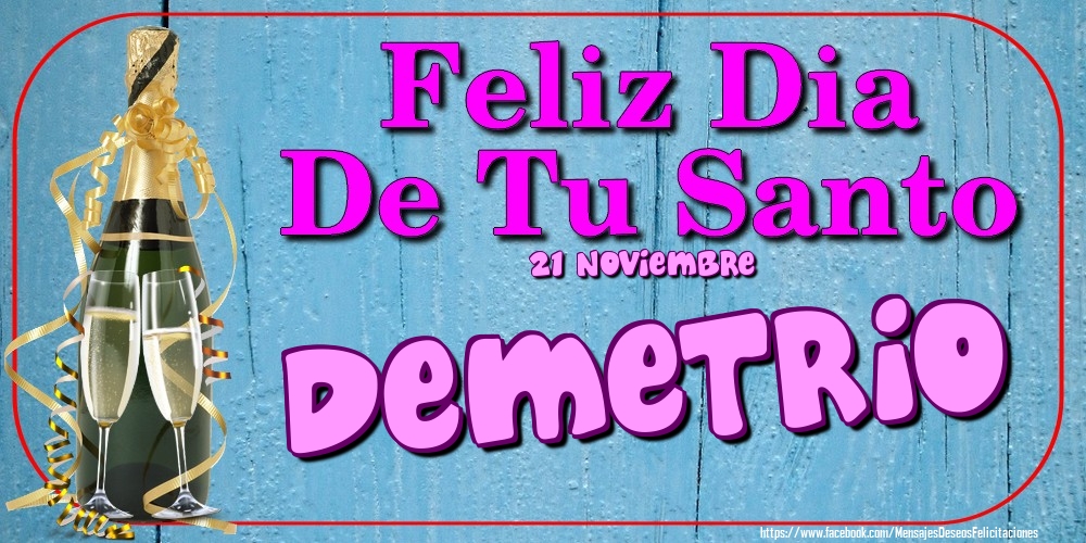Felicitaciones de Onomástica - 21 Noviembre - Feliz Dia De Tu Santo Demetrio!