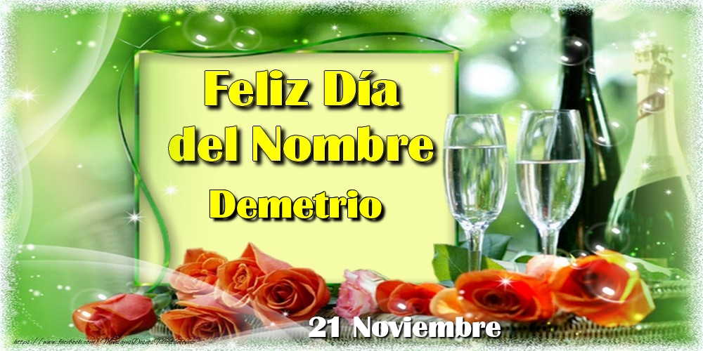 Felicitaciones de Onomástica - Feliz Día del Nombre Demetrio! 21 Noviembre