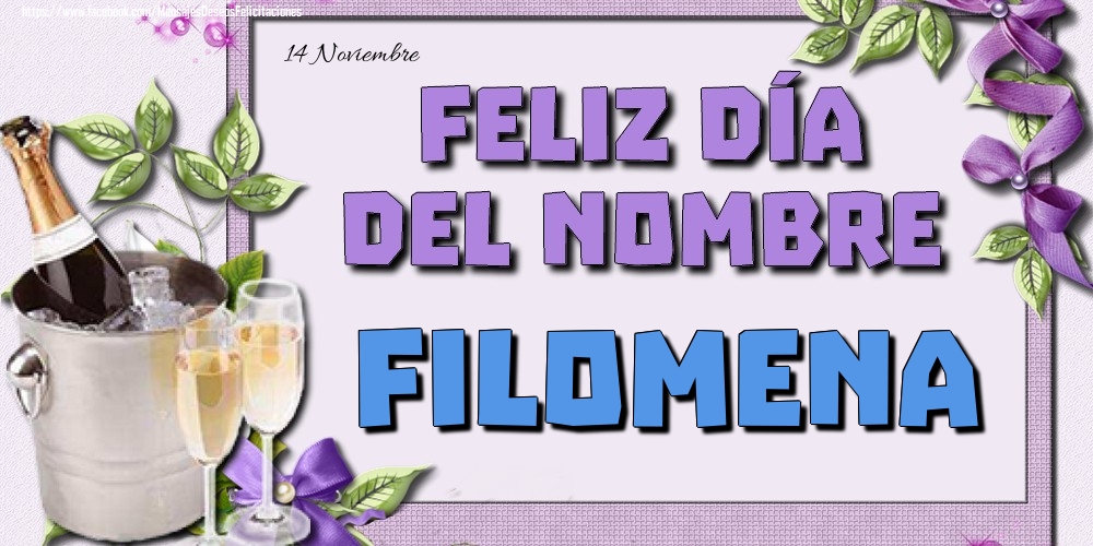 Felicitaciones de Onomástica - 14 Noviembre - Feliz día del nombre Filomena!