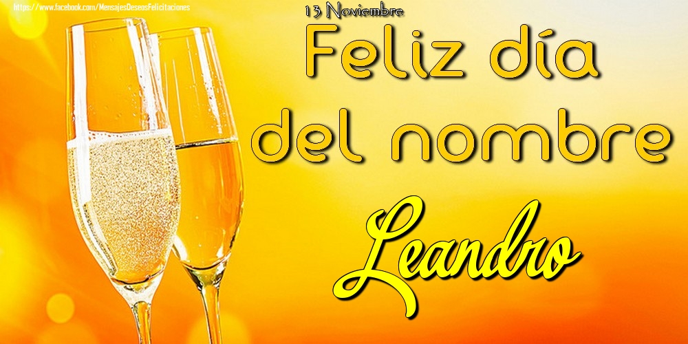 Felicitaciones de Onomástica - 13 Noviembre - Feliz día del nombre Leandro!