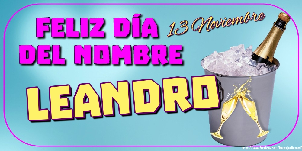 Felicitaciones de Onomástica - 13 Noviembre - Feliz Día del Nombre Leandro!