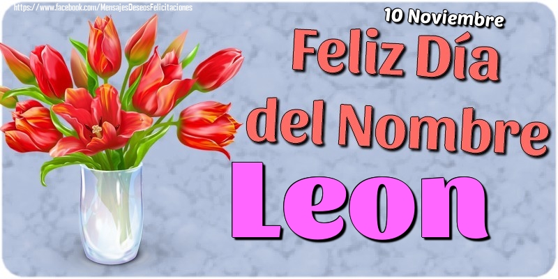 Felicitaciones de Onomástica - 10 Noviembre - Feliz Día del Nombre Leon!
