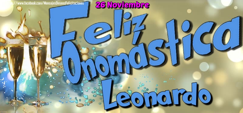 Felicitaciones de Onomástica - 26 Noviembre - Feliz Onomástica Leonardo!