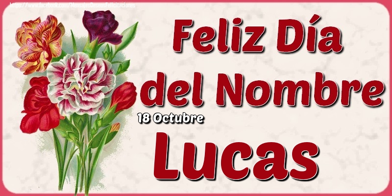 Felicitaciones de Onomástica - 18 Octubre - Feliz Día del Nombre Lucas!