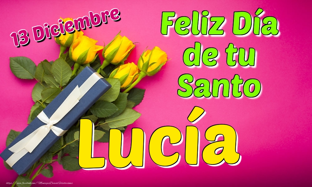 Felicitaciones de Onomástica - 13 Diciembre - Feliz Día de tu Santo Lucía!