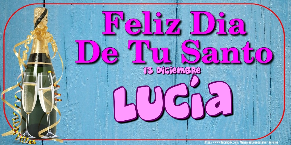 Felicitaciones de Onomástica - 13 Diciembre - Feliz Dia De Tu Santo Lucía!