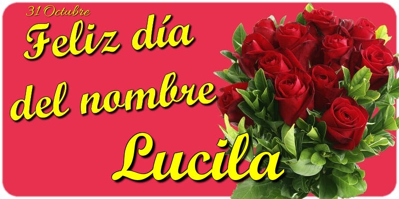 Felicitaciones de Onomástica - Feliz Día del Nombre, Lucila! 31 Octubre