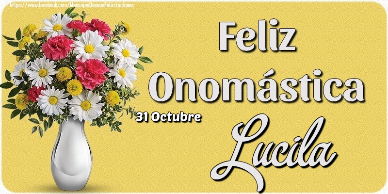 Felicitaciones de Onomástica - 31 Octubre - Feliz Onomástica Lucila!