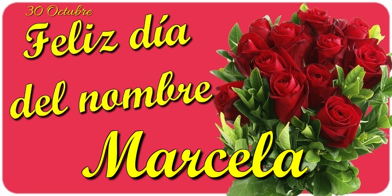 Felicitaciones de Onomástica - Feliz Día del Nombre, Marcela! 30 Octubre