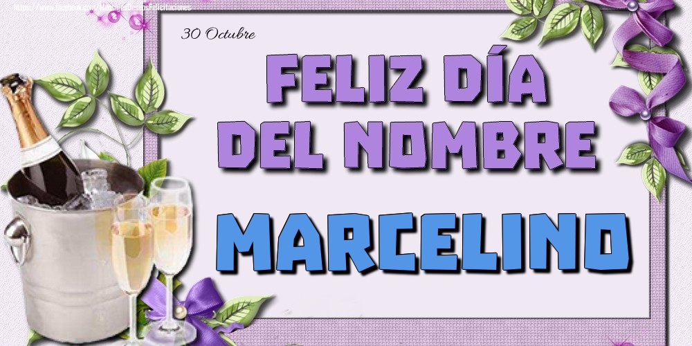 Felicitaciones de Onomástica - 30 Octubre - Feliz día del nombre Marcelino!