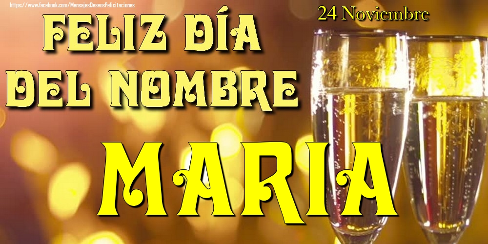 Felicitaciones de Onomástica - 24 Noviembre - Feliz día del nombre Maria!