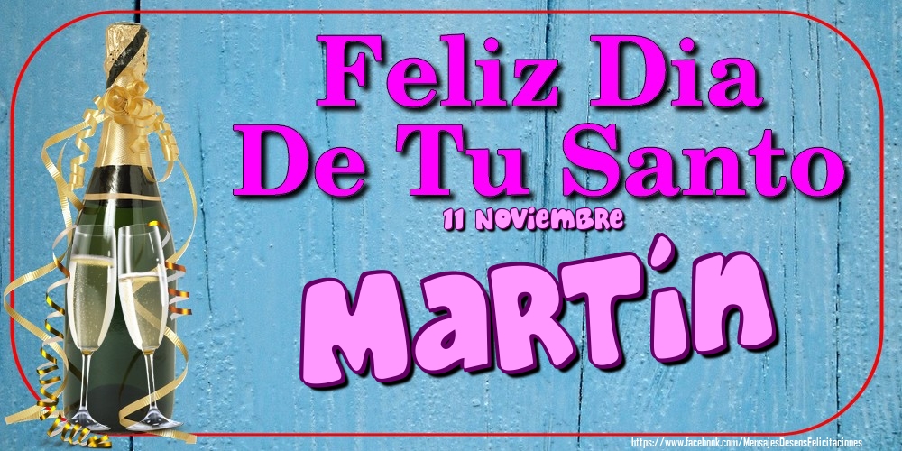 Felicitaciones de Onomástica - 11 Noviembre - Feliz Dia De Tu Santo Martín!