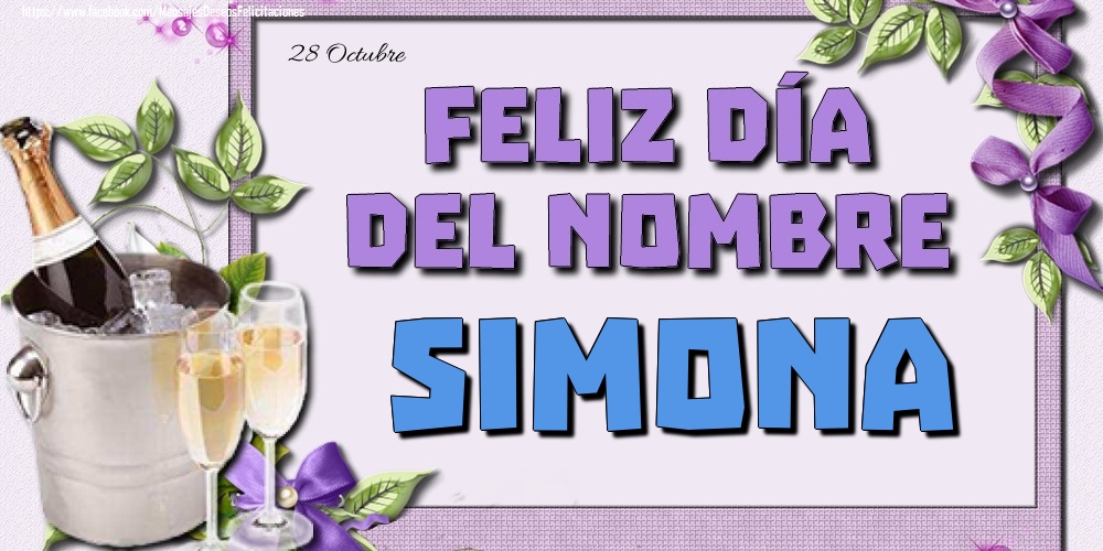 Felicitaciones de Onomástica - 28 Octubre - Feliz día del nombre Simona!