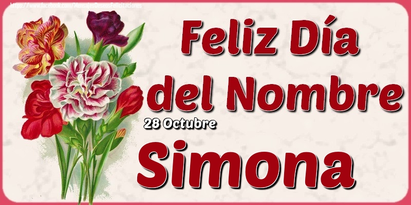 Felicitaciones de Onomástica - 28 Octubre - Feliz Día del Nombre Simona!