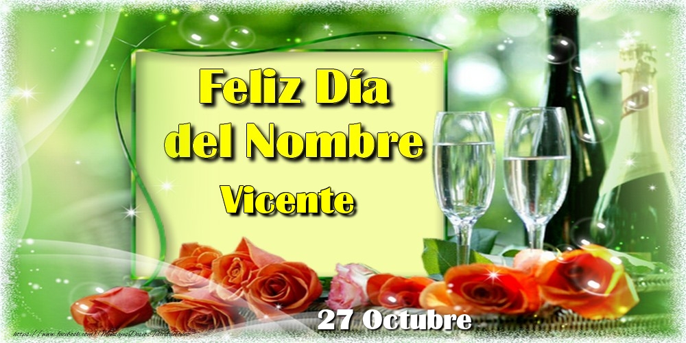 Felicitaciones de Onomástica - Feliz Día del Nombre Vicente! 27 Octubre