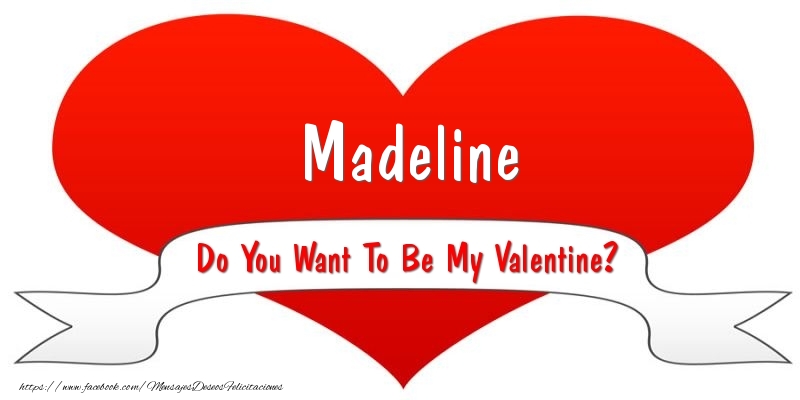 Felicitaciones de San Valentín - Corazón | Madeline Do You Want To Be My Valentine?