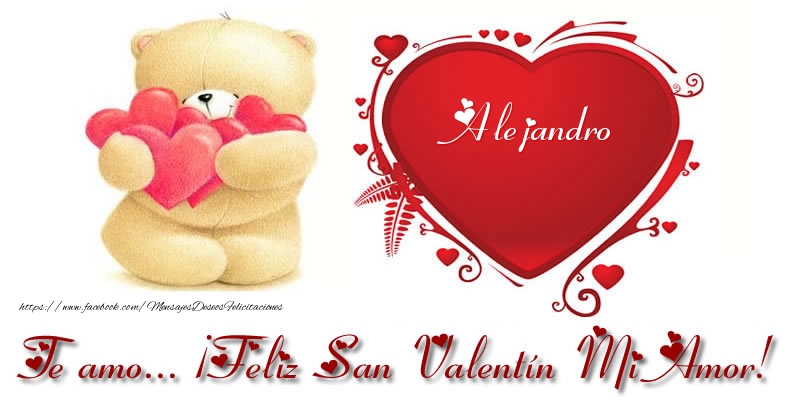 Felicitaciones de San Valentín - Corazón & Osos | Te amo Alejandro ¡Feliz San Valentín Mi Amor!