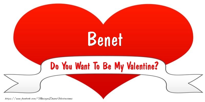 Felicitaciones de San Valentín - Benet Do You Want To Be My Valentine?