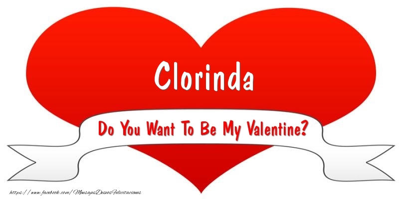 Felicitaciones de San Valentín - Clorinda Do You Want To Be My Valentine?