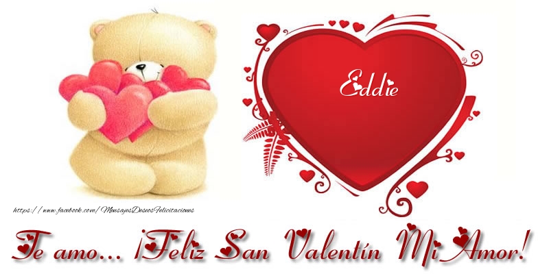 Felicitaciones de San Valentín - Corazón & Osos | Te amo Eddie ¡Feliz San Valentín Mi Amor!