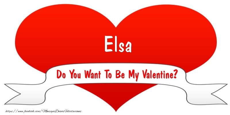Felicitaciones de San Valentín - Elsa Do You Want To Be My Valentine?