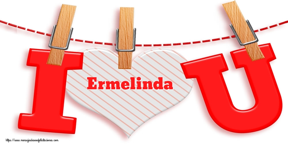 Felicitaciones de San Valentín - Corazón | I Love You Ermelinda