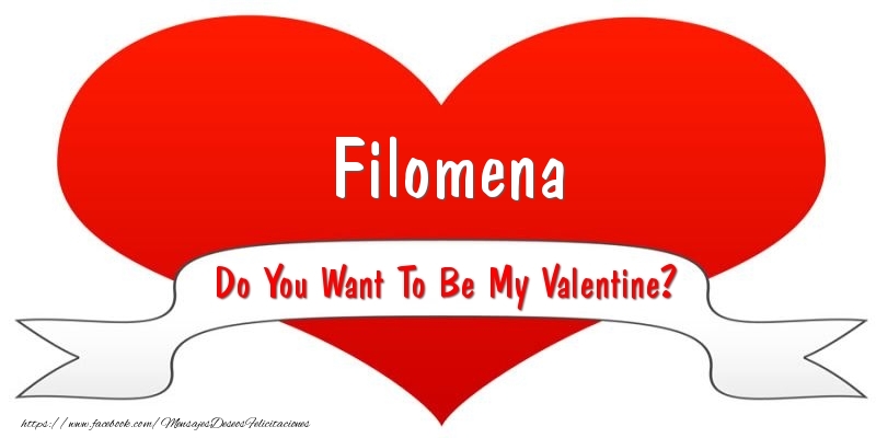 Felicitaciones de San Valentín - Corazón | Filomena Do You Want To Be My Valentine?
