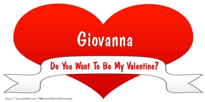 Felicitaciones de San Valentín - Corazón | Giovanna Do You Want To Be My Valentine?