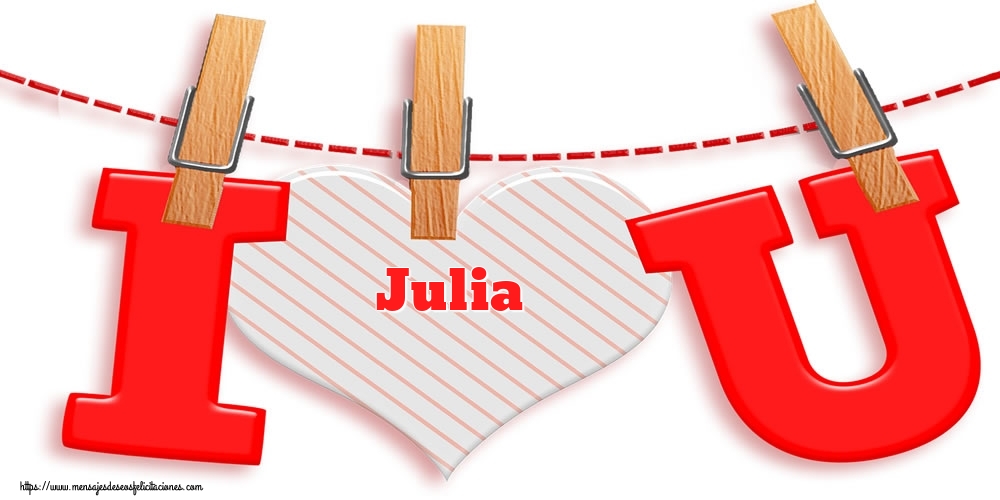 Felicitaciones de San Valentín - I Love You Julia
