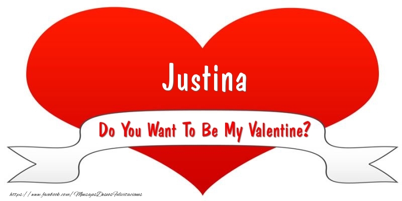 Felicitaciones de San Valentín - Justina Do You Want To Be My Valentine?