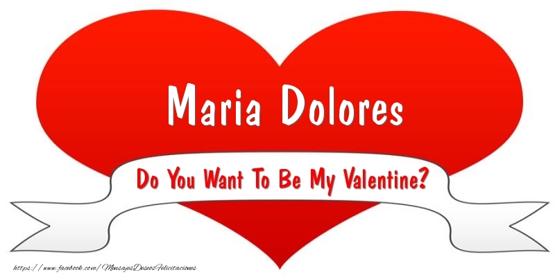 Felicitaciones de San Valentín - Maria Dolores Do You Want To Be My Valentine?