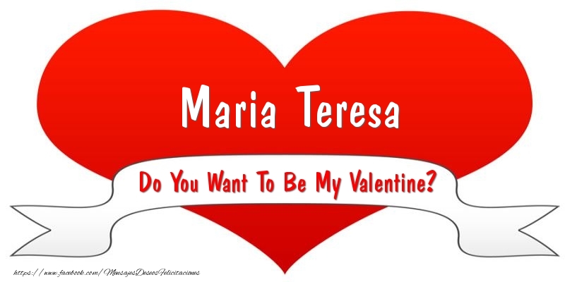 Felicitaciones de San Valentín - Corazón | Maria Teresa Do You Want To Be My Valentine?