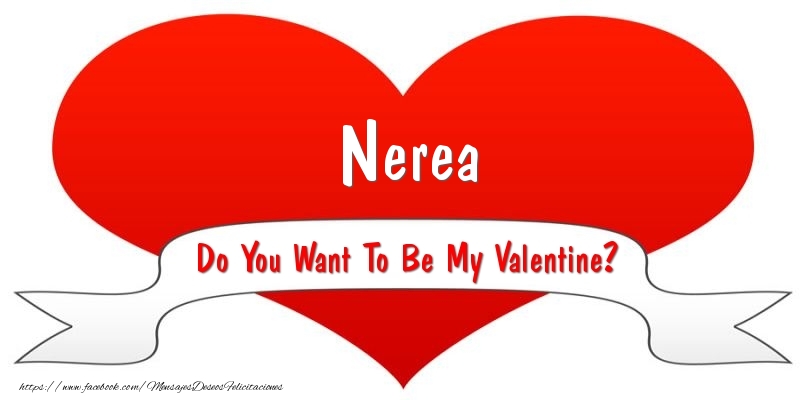 Felicitaciones de San Valentín - Nerea Do You Want To Be My Valentine?
