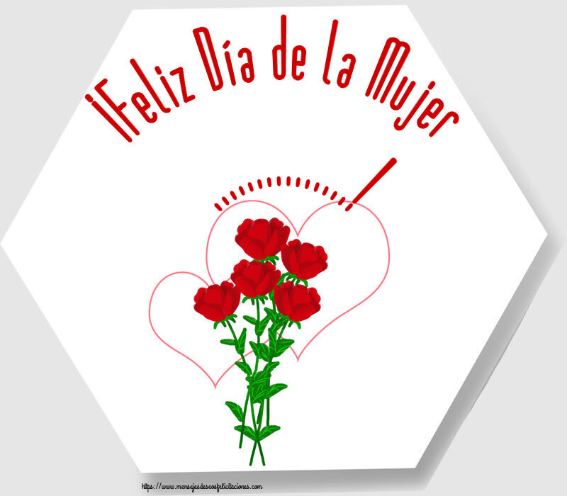 Felicitaciones Personalizadas para el día de la mujer - ¡Feliz Día de la Mujer ...! ~ dibujo con rosas y corazones