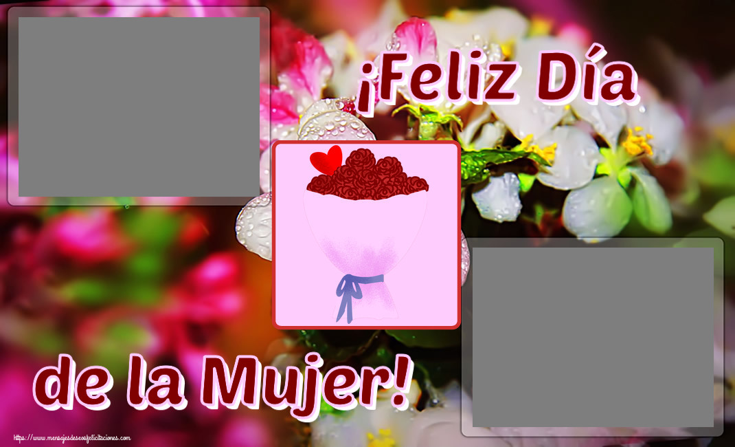 Felicitaciones Personalizadas para el día de la mujer - Flores & 2 Fotos & Collage & Marco De Fotos | ¡Feliz Día de la Mujer! - Marco de foto