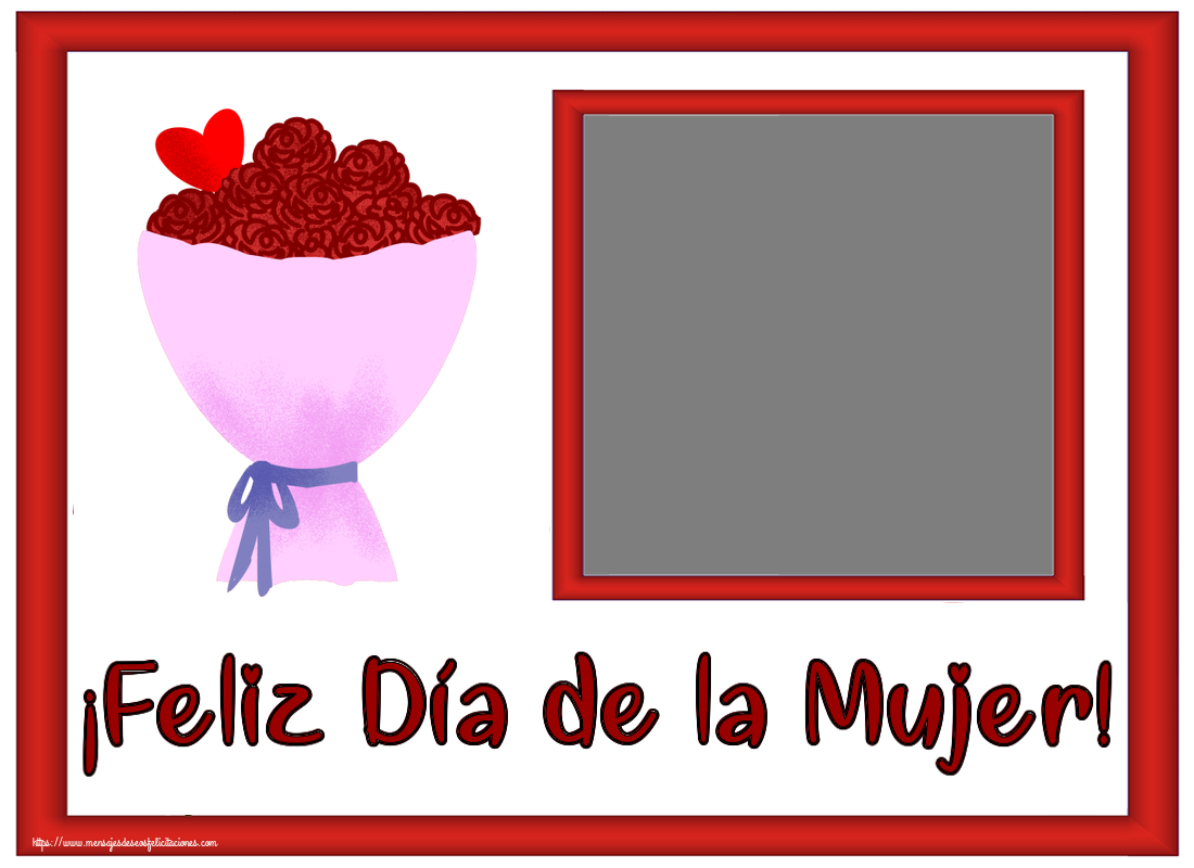 Felicitaciones Personalizadas para el día de la mujer - Flores & 1 Foto & Marco De Fotos | ¡Feliz Día de la Mujer! - Crea tarjetaa personalizadas con foto perfil de facebook